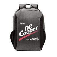 I Met Db Cooper And He Ate My Pussy Vector Backpack