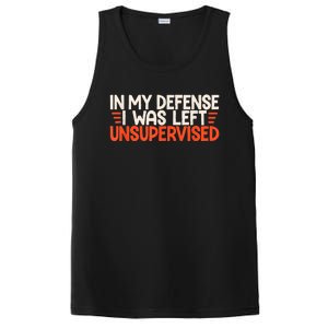 In My Defense I Was Left Unsupervised Humor Funny Saying PosiCharge Competitor Tank