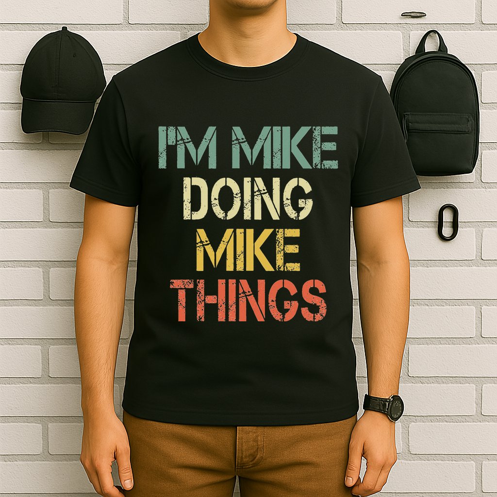 IM Mike Doing Mike Things Funny Christmas Birthday Mike T-Shirt