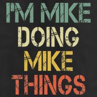 IM Mike Doing Mike Things Funny Christmas Birthday Mike Beanie