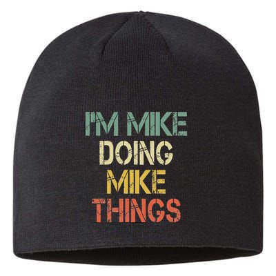 IM Mike Doing Mike Things Funny Christmas Birthday Mike Sustainable Beanie