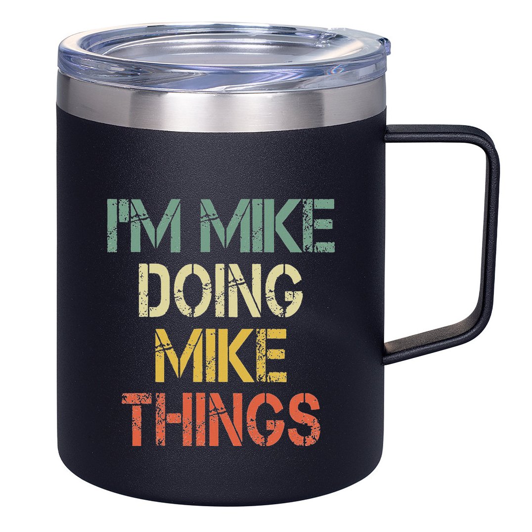 IM Mike Doing Mike Things Funny Christmas Birthday Mike 12oz Stainless Steel Coffee Mug