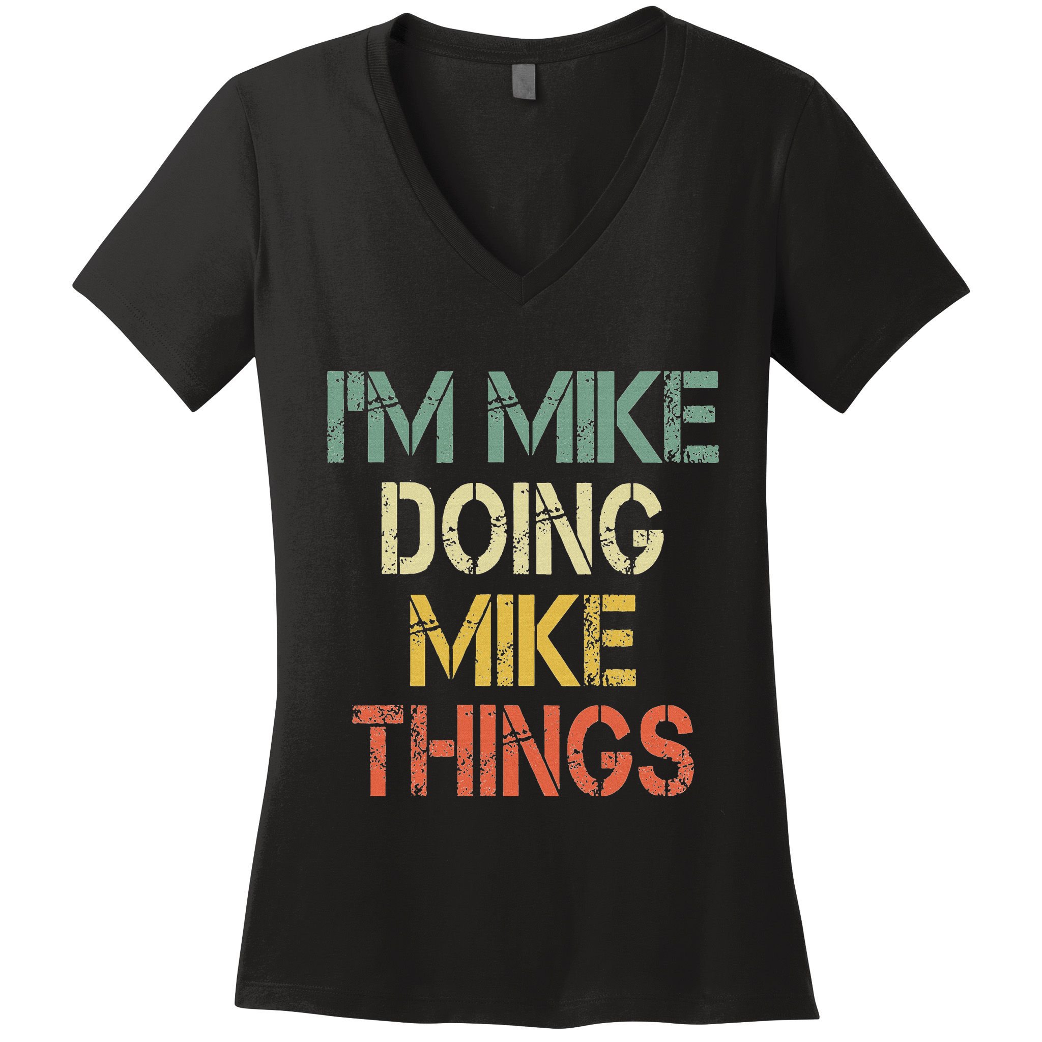 IM Mike Doing Mike Things Funny Christmas Birthday Mike Women's V-Neck T-Shirt