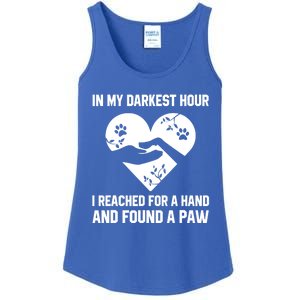 In My Darkest Hour I Reached For A Hand Found A Paw Gift Ladies Essential Tank