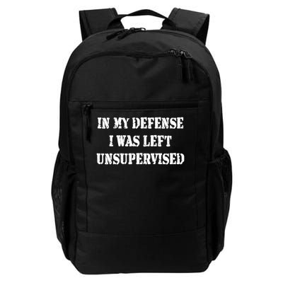 In My Defense I Was Left Unsupervised Quote Daily Commute Backpack