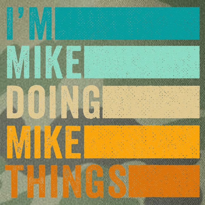 I'm Mike Doing Mike Things  Funny First Name Legacy Tie Dye Trucker Hat