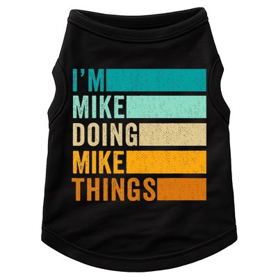 I'm Mike Doing Mike Things  Funny First Name Doggie Tank