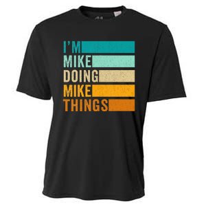 I'm Mike Doing Mike Things  Funny First Name Cooling Performance Crew T-Shirt