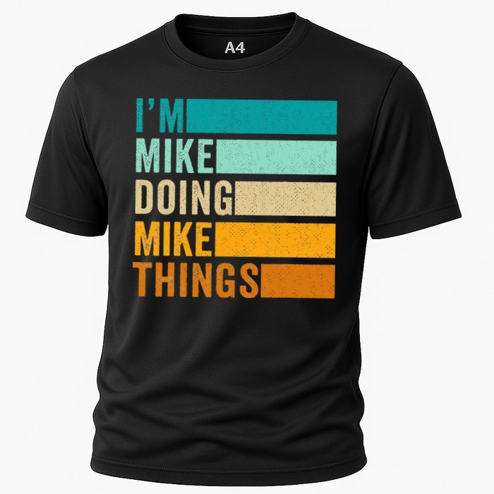 I'm Mike Doing Mike Things  Funny First Name Performance Shirt