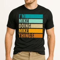 I'm Mike Doing Mike Things  Funny First Name Performance Shirt