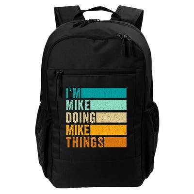 I'm Mike Doing Mike Things  Funny First Name Backpack