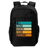 I'm Mike Doing Mike Things  Funny First Name Backpack