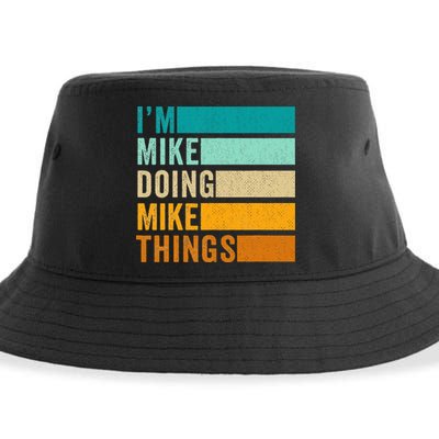I'm Mike Doing Mike Things  Funny First Name Sustainable Bucket Hat