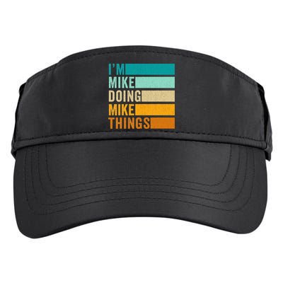 I'm Mike Doing Mike Things  Funny First Name Adult Drive Performance Visor