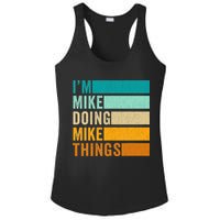 I'm Mike Doing Mike Things  Funny First Name Ladies PosiCharge Competitor Racerback Tank