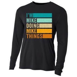 I'm Mike Doing Mike Things  Funny First Name Cooling Performance Long Sleeve Crew