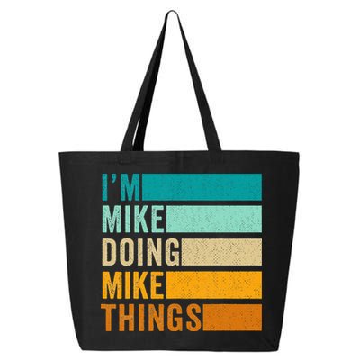 I'm Mike Doing Mike Things  Funny First Name 25L Jumbo Tote