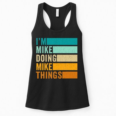 I'm Mike Doing Mike Things  Funny First Name Womens Tank Top