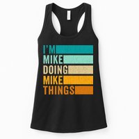 I'm Mike Doing Mike Things  Funny First Name Womens Tank Top
