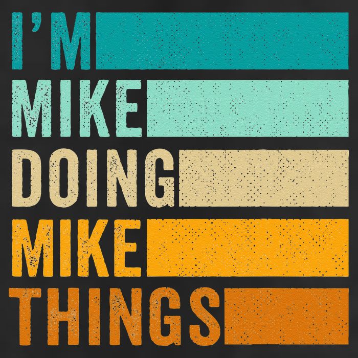 I'm Mike Doing Mike Things  Funny First Name Trucker Hat