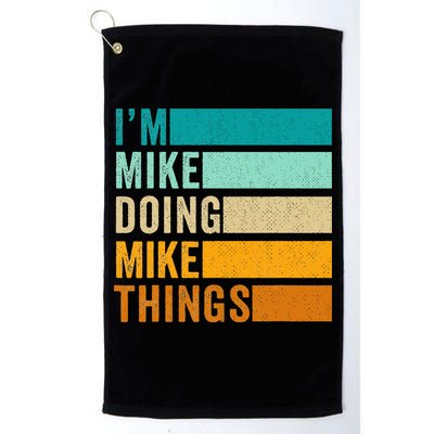 I'm Mike Doing Mike Things  Funny First Name Golf Towel