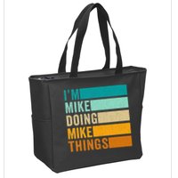 I'm Mike Doing Mike Things  Funny First Name Zip Tote Bag