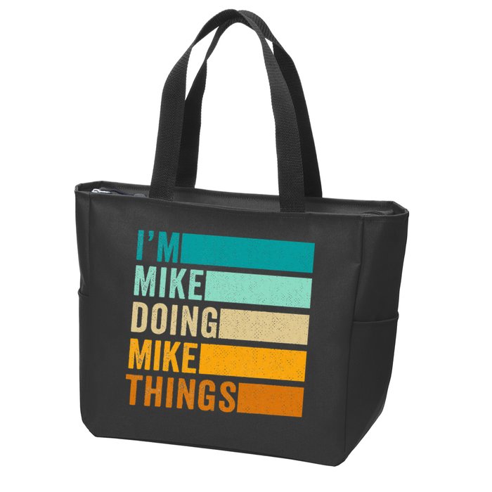 I'm Mike Doing Mike Things  Funny First Name Zip Tote Bag