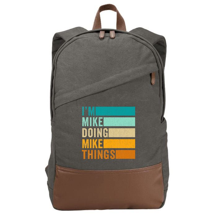 I'm Mike Doing Mike Things  Funny First Name Cotton Canvas Backpack