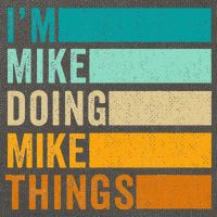 I'm Mike Doing Mike Things  Funny First Name Cotton Canvas Backpack