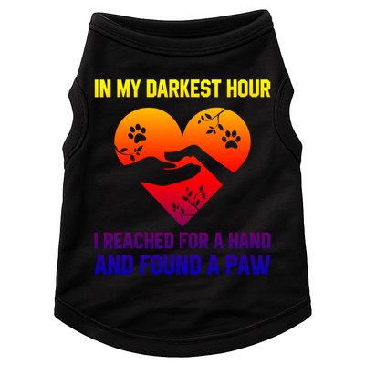 In My Darkest Hour I Reached For A Hand Found A Paw Xmas Gift Doggie Tank
