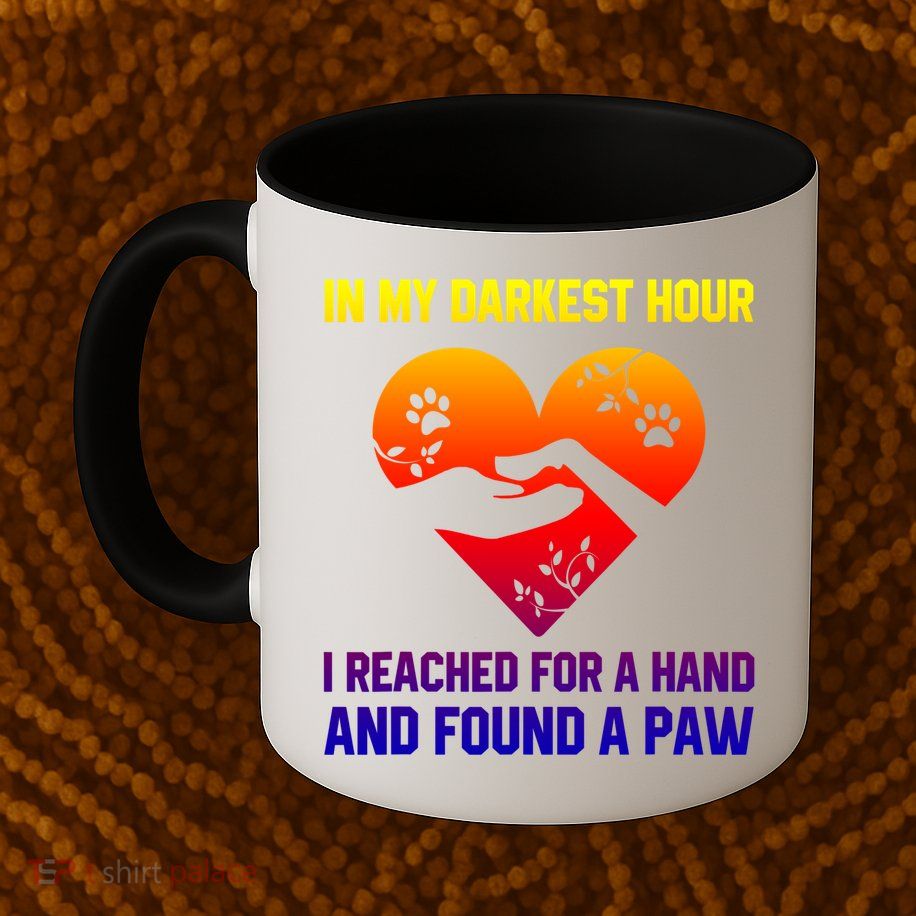 In My Darkest Hour I Reached For A Hand Found A Paw Xmas Gift Mug