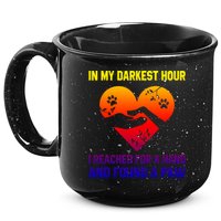 In My Darkest Hour I Reached For A Hand Found A Paw Xmas Gift 15oz Campfire Ceramic Mug