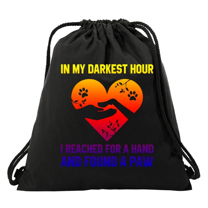 In My Darkest Hour I Reached For A Hand Found A Paw Xmas Gift Drawstring Bag