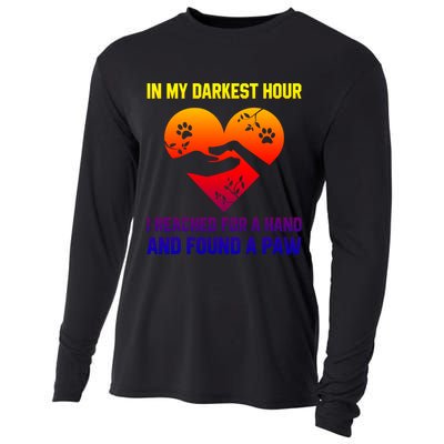 In My Darkest Hour I Reached For A Hand Found A Paw Xmas Gift Cooling Performance Long Sleeve Crew