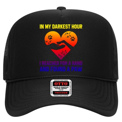 In My Darkest Hour I Reached For A Hand Found A Paw Xmas Gift Trucker Hat
