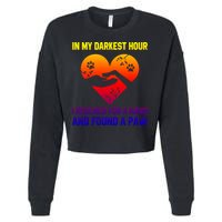 In My Darkest Hour I Reached For A Hand Found A Paw Xmas Gift Cropped Pullover Crew