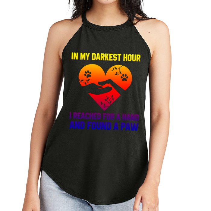 In My Darkest Hour I Reached For A Hand Found A Paw Xmas Gift Women's Perfect Tri Rocker Tank