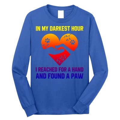 In My Darkest Hour I Reached For A Hand Found A Paw Xmas Gift Long Sleeve Shirt
