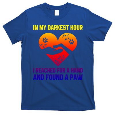 In My Darkest Hour I Reached For A Hand Found A Paw Xmas Gift T-Shirt