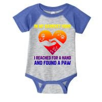 In My Darkest Hour I Reached For A Hand Found A Paw Xmas Gift Infant Baby Jersey Bodysuit