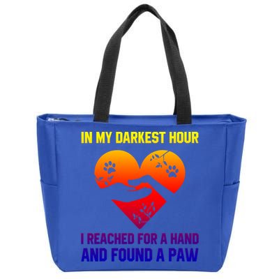 In My Darkest Hour I Reached For A Hand Found A Paw Xmas Gift Zip Tote Bag