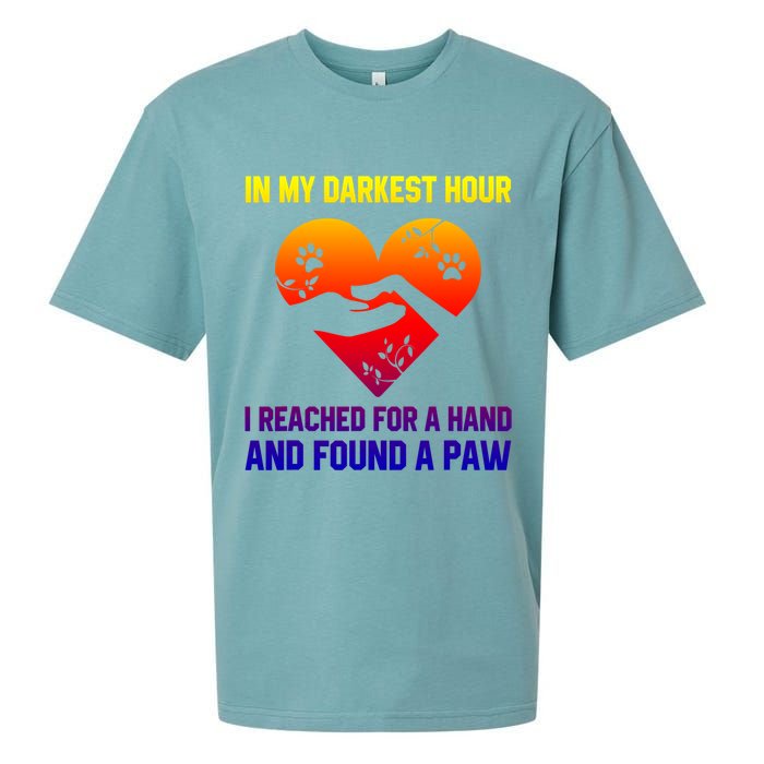 In My Darkest Hour I Reached For A Hand Found A Paw Xmas Gift Sueded Cloud Jersey T-Shirt