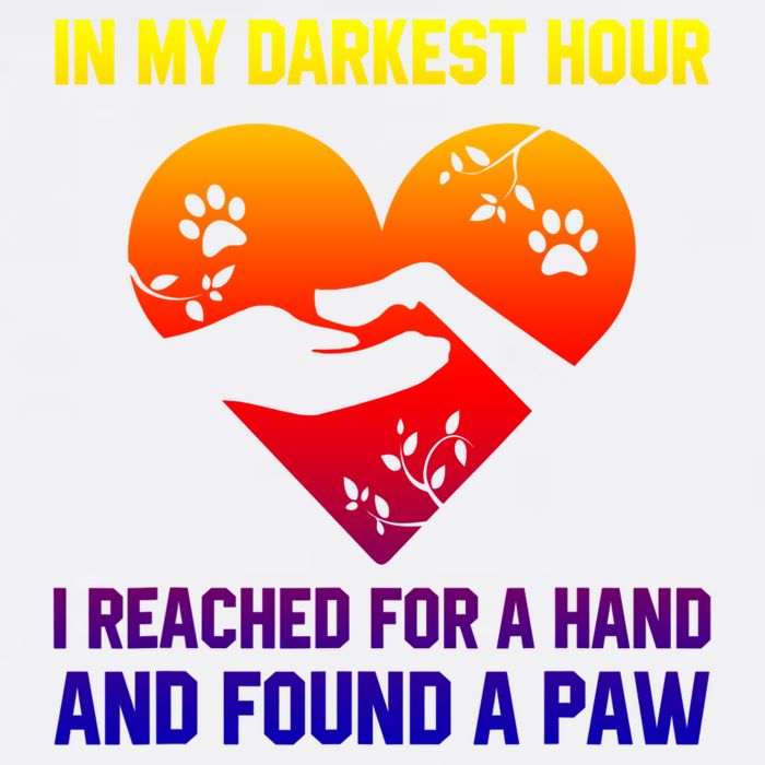 In My Darkest Hour I Reached For A Hand Found A Paw Xmas Gift Garment-Dyed Sweatshirt