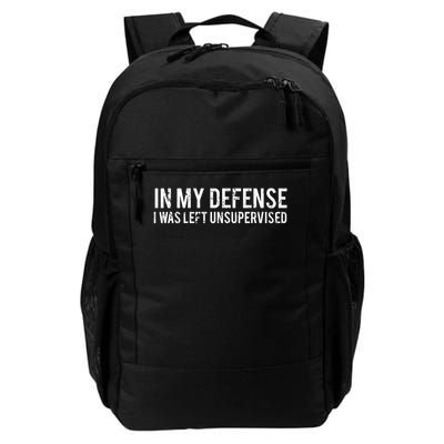 In My Defense I Was Left Unsupervised Cool Funny Daily Commute Backpack