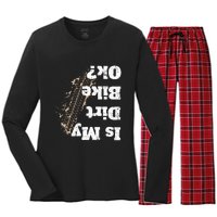 Is My Dirt Bike Ok Funny Off Road Biker Gift Women's Long Sleeve Flannel Pajama Set 