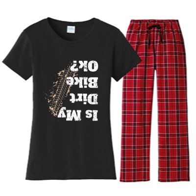 Is My Dirt Bike Ok Funny Off Road Biker Gift Women's Flannel Pajama Set