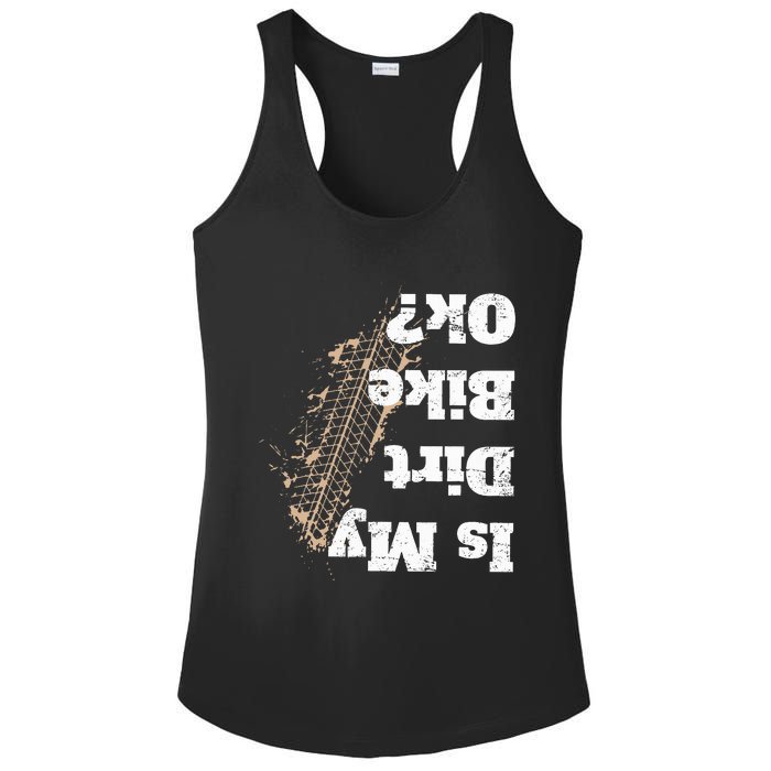 Is My Dirt Bike Ok Funny Off Road Biker Gift Ladies PosiCharge Competitor Racerback Tank