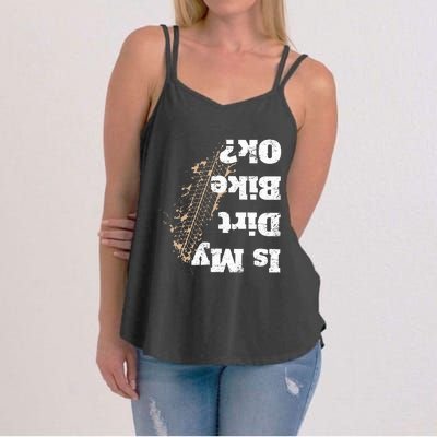 Is My Dirt Bike Ok Funny Off Road Biker Gift Women's Strappy Tank