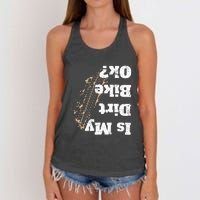 Is My Dirt Bike Ok Funny Off Road Biker Gift Women's Knotted Racerback Tank