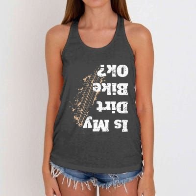 Is My Dirt Bike Ok Funny Off Road Biker Gift Women's Knotted Racerback Tank